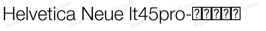 Helvetica Neue lt45pro字体转换